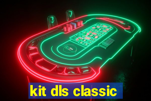 kit dls classic